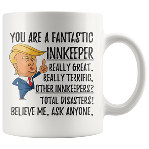 Funny Fantastic Innkeeper Coffee Mug, Innkeeper Trump Gifts, Best Innkeeper Birthday Gift, Innkeeper Christmas Graduation Gift