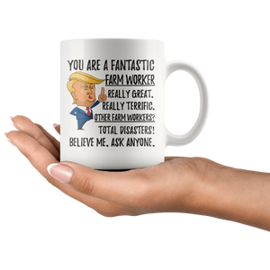 Funny Fantastic Farm Worker Coffee Mug, Farm Worker Trump Gifts, Best Farm Worker Birthday Gift, Farm Worker Christmas Graduation Gift