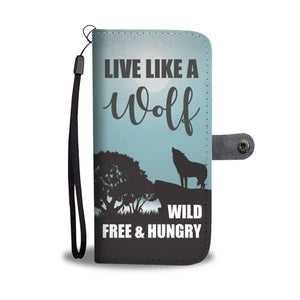 Live Like A Wolf Phone Wallet Case