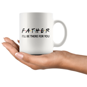 Father Friends Coffee Mug (11 oz) - Freedom Look