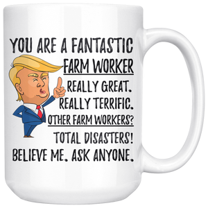 Funny Fantastic Farm Worker Coffee Mug, Farm Worker Trump Gifts, Best Farm Worker Birthday Gift, Farm Worker Christmas Graduation Gift