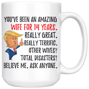 Funny Amazing Wife For 14 Years Coffee Mug, 14th Anniversary Wife Trump Gifts, 14th Anniversary Mug, 14 Years Together With My Wifey