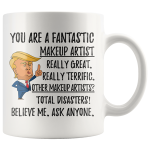 Funny Fantastic Makeup Artist Coffee Mug, Trump Gifts, Best Makeup Artist Birthday Gift, Makeup Artist Christmas Graduation Gift