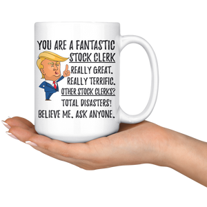 Funny Fantastic Stock Clerk Coffee Mug, Stock Clerk Trump Gifts, Best Stock Clerk Birthday Gift, Stock Clerk Christmas Graduation Gift