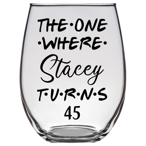 Stacey Turns 45 Years Stemless Wine Glass