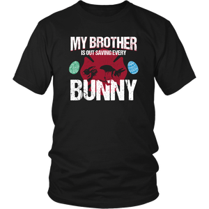 My Brother Is Out  Saving Every Bunny Firefighter Womens And Unisex T-Shirt