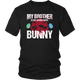 My Brother Is Out  Saving Every Bunny Firefighter Womens And Unisex T-Shirt