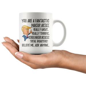 Funny Fantastic Makeup Artist Coffee Mug, Trump Gifts, Best Makeup Artist Birthday Gift, Makeup Artist Christmas Graduation Gift