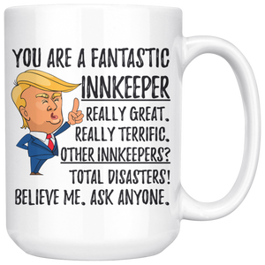 Funny Fantastic Innkeeper Coffee Mug, Innkeeper Trump Gifts, Best Innkeeper Birthday Gift, Innkeeper Christmas Graduation Gift