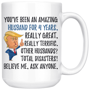 Funny Amazing Husband For 4 Years Coffee Mug, Fourth Anniversary Husband Trump Gifts, 4th Anniversary Mug, Four Years Together With My Hubby