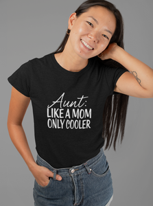 Aunt Cooler Than Mom Awesome Aunty Definition Women & Unisex T-Shirt