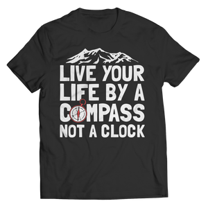 Live Your Life By A Compass Not A Clock