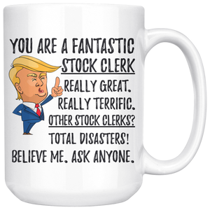 Funny Fantastic Stock Clerk Coffee Mug, Stock Clerk Trump Gifts, Best Stock Clerk Birthday Gift, Stock Clerk Christmas Graduation Gift