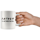 Father Friends Coffee Mug (11 oz) - Freedom Look