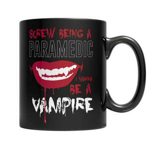 Screw Being A Paramedic I Wanna Be A Vampire