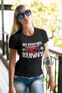 My Brother Is Out  Saving Every Bunny Firefighter Womens And Unisex T-Shirt