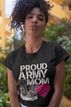 Proud US Army Infantry Mom Military Forces Mommy Women & Unisex T-Shirt