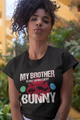 My Brother Is Out  Saving Every Bunny Firefighter Womens And Unisex T-Shirt