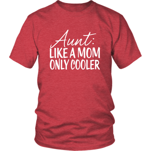 Aunt Cooler Than Mom Awesome Aunty Definition Women & Unisex T-Shirt